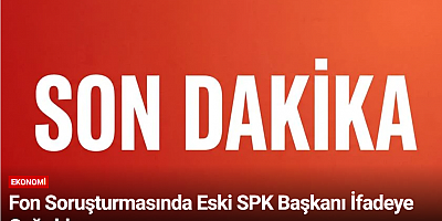 Fon Soruşturmasında Eski SPK Başkanı İfadeye Çağrıldı