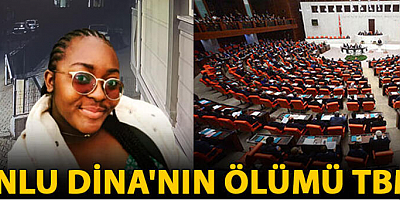 Gabonlu Dina'nın ölümü TBMM'de
