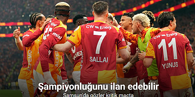 Galatasaray, Samsun’da şampiyonluk maçına çıkacak