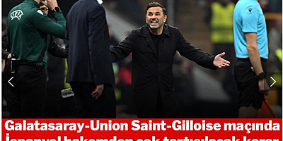 Galatasaray-Union Saint-Gilloise maçında çok tartışılacak karar