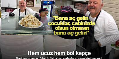 Gariban pilavcısı ‘Haluk Baba’ öğrencilerin ve dar gelirlilerin uğrak noktası