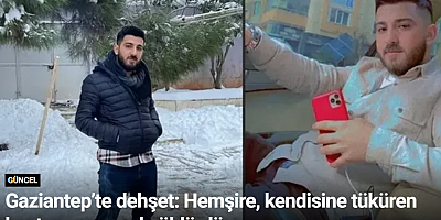 Gaziantep’te dehşet: Hemşire, kendisine tüküren hastayı şırıngayla öldürdü