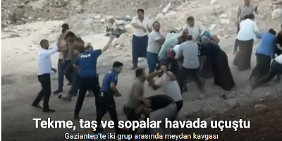 Gaziantep’te iki grup arasında taşlı sopalı meydan kavgası