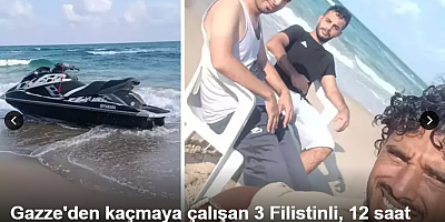 Gazze'den kaçmaya çalışan 3 Filistinli, 12 saat boyunca jet-ski sürerek Avrupa'ya ulaştı