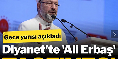 Gece yarısı açıkladı: Diyanet’te Ali Erbaş tasfiyesi!