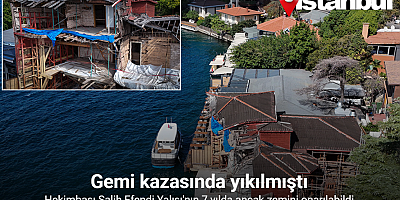 Geminin çarparak yıktığı 346 yıllık yalının zemini 7 yılda onarıldı