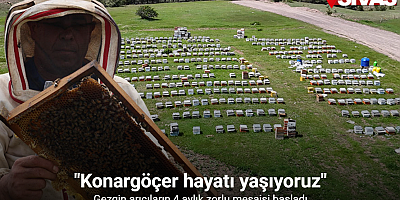 Gezgin arıcıların 4 aylık zorlu mesaisi başladı