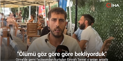 Girne’de gemi faciasından kurtulan Emrah Temel: 