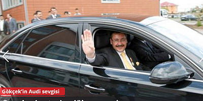 Gökçek’in Audi sevgisi: Genel sekreterine lüks araç almış