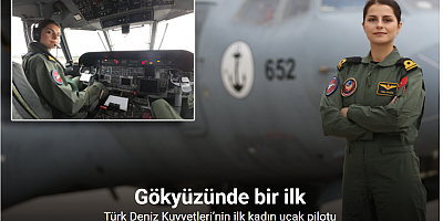 Gökyüzünde bir ilk: Türk Deniz Kuvvetleri’nin ilk kadın uçak pilotu
