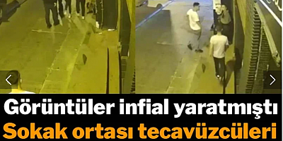 Görüntüler infial yaratmıştı: Sokak ortası tecavüzcüleri sokağa salındı