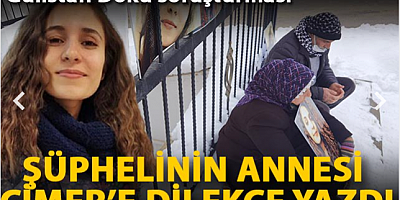 Gülistan Doku soruşturmasında yeni gelişme: Şüphelinin annesi CİMER’e dilekçe yazdı