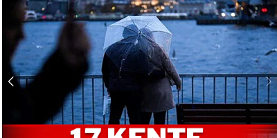 Güneşe aldanmayın, İstanbul'a sağanak geliyor! 17 kente uyarı yapıldı!