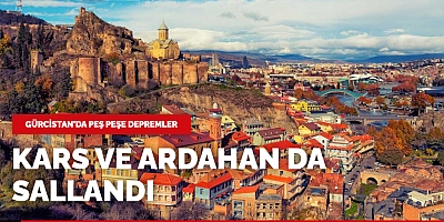 Gürcistan'da peş peşe depremler