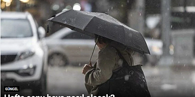 Hafta sonu hava nasıl olacak?