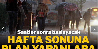 Hafta sonuna plan yaparken dikkat! Saatler kaldı: Yağmur turnesi başlıyor