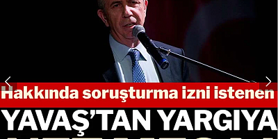 Hakkında soruşturma izni istenen Mansur Yavaş’tan yargıya net mesaj