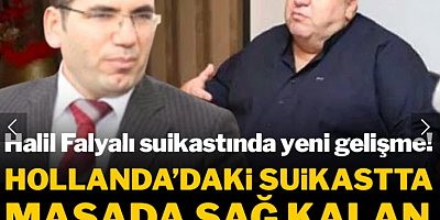Halil Falyalı suikastında yeni gelişme! Hollanda'daki suikastta sağ kalan savcı yakalandı