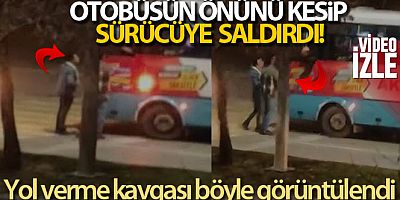 Halk otobüsünün önünü kesip sürücüye saldırdı