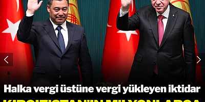 Halka vergi üstüne vergi yükleyen iktidar Kırgızistan'ın milyonlarca dolarlık borcunu sildi