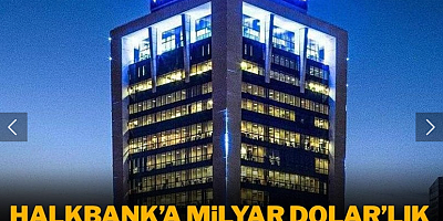 Halkbank’a milyar dolarlık’lık ceza yolda