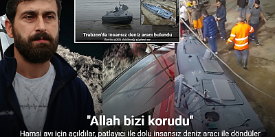 Hamsi avı için denize açıldılar, 300 kg patlayıcı ile dolu insansız deniz aracı ile döndüler