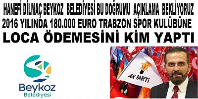 Hanefi Dilmaç Beykoz Belediyesi Bu Doğrumu Açıklama Bekliyoruz