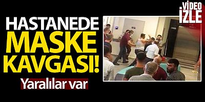 Hastanede güvenlikçiler ile vatandaşların maske kavgası: 3 yaralı