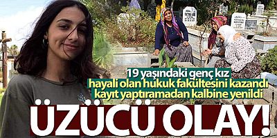 Hayali olan hukuk fakültesini kazandı, kayıt yaptıramadan kalbine yenildi