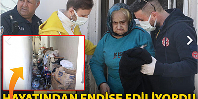Hayatından endişe ediliyordu, çöp evde yaşadığı ortaya çıktı