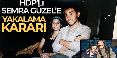 HDP'li Semra Güzel hakkında yakalama kararı çıkarıldı