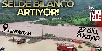 Hindistan'daki selde bilanço artıyor: 22 ölü, 8 kayıp