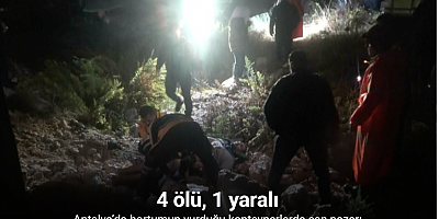 Hortumun vurduğu konteynerlerde 4 ölü, 1 yaralı