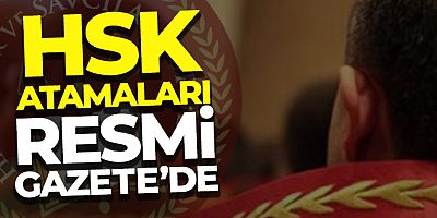 HSK atamaları Resmi Gazete'de