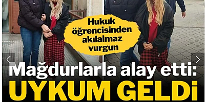 Hukuk öğrencisinden akılalmaz vurgun! Mağdurlarla alay etti: Uykum geldi, polise gidin