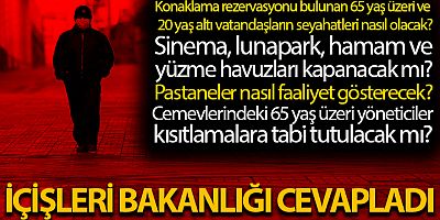 İçişleri Bakanlığından kısıtlama ve tedbirlerle ilgili en çok merak edilen 5 soruya cevap