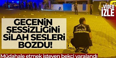 İki aile arasındaki çatışmaya müdahale etmek isteyen bekçi yaralandı, olay yerinde 36 adet boş kovan bulundu