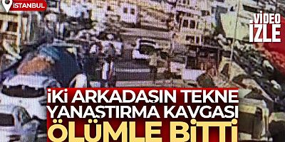 İki arkadaşın tekne yanaştırma kavgası ölümle bitti