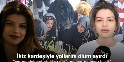 İkiz kardeşiyle yollarını ölüm ayıran acılı kardeş, 