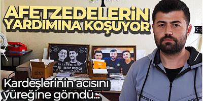 İkiz kardeşlerinin acısını yüreğine gömüp afetzedelerin yardımına koşuyor