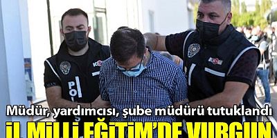 İl Milli Eğitim Müdürlüğü'nde şok eden yolsuzluk! Müdür ve yardımcısı...
