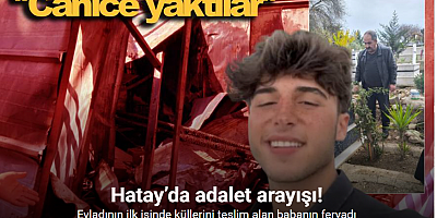 İlk işinin 4’üncü günü benzin dökülerek katledildiği ortaya çıktı