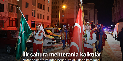 İlk sahura mehteranla kalktılar