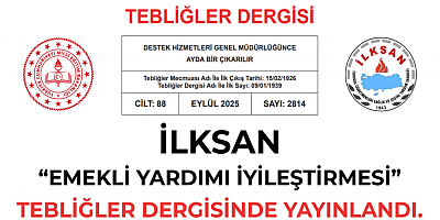 İLKSAN Emekli Yardımı iyileştirmesi Tebliğler Dergisi’nde yayımlandı