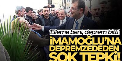 İmamoğlu'na 'deprem bitti neredesin tepkisi'