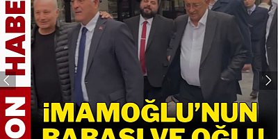 İmamoğlu'nun babası ve oğlu emniyette