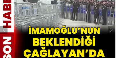 İmamoğlu'nun beklendiği Çağlayan'da polis ablukası!