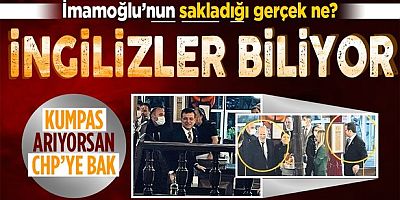 İngiliz devletinin bilip İstanbulluların bilmediği gerçek ne? İmamoğlu Dominick Chilcott'la ne görüştüğünü neden gizliyor?