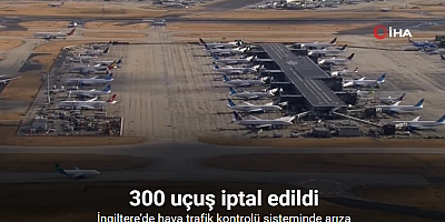 İngiltere’de hava trafik kontrolü sisteminde arıza: Yaklaşık 300 uçuş iptal edildi