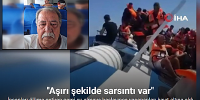 İnsanları ölüme getiren gemi su almaya başlayınca yaşananları kayıt altına aldı